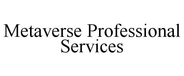  METAVERSE PROFESSIONAL SERVICES