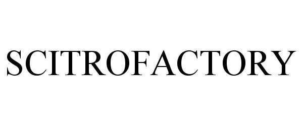 Trademark Logo SCITROFACTORY