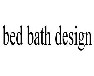 Trademark Logo BED BATH DESIGN