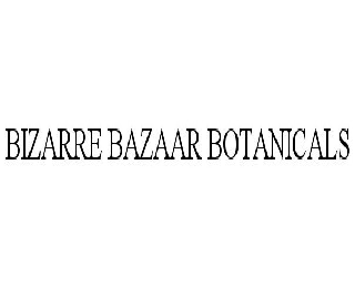 Trademark Logo BIZARRE BAZAAR BOTANICALS