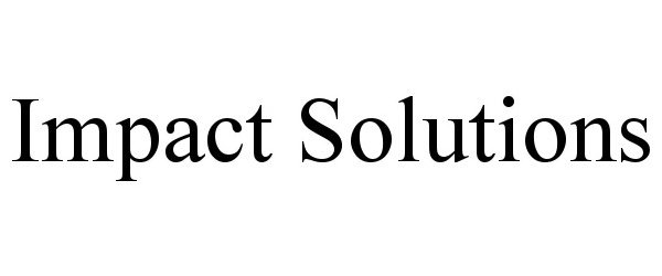  IMPACT SOLUTIONS