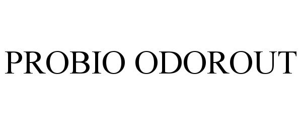 Trademark Logo PROBIO ODOROUT