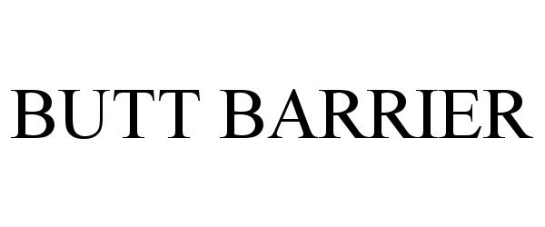 Trademark Logo BUTT BARRIER