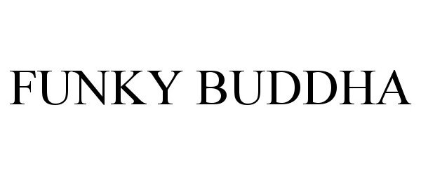 Trademark Logo FUNKY BUDDHA