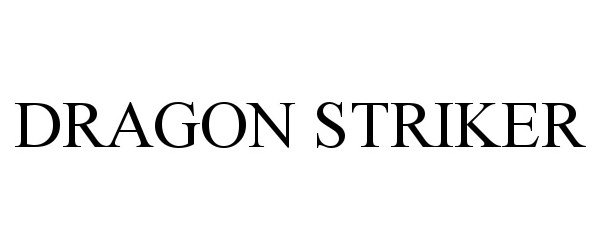 Trademark Logo DRAGON STRIKER