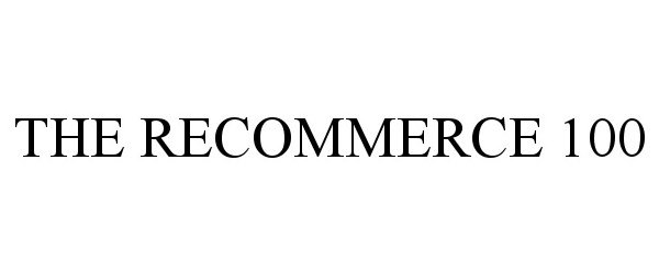  THE RECOMMERCE 100
