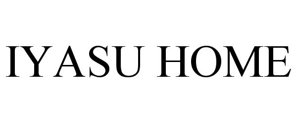 Trademark Logo IYASU HOME
