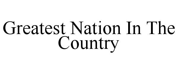  GREATEST NATION IN THE COUNTRY