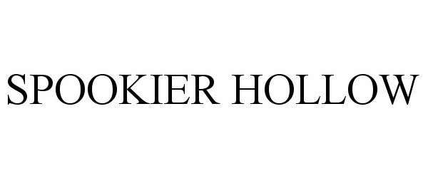Trademark Logo SPOOKIER HOLLOW