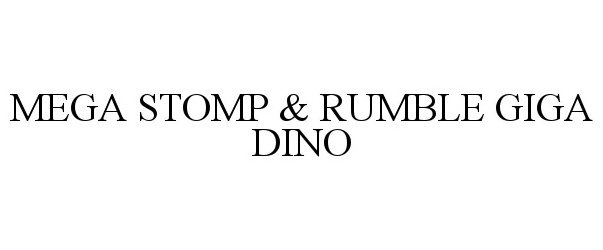  MEGA STOMP &amp; RUMBLE GIGA DINO