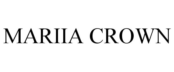 Trademark Logo MARIIA CROWN