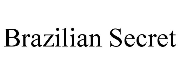 Trademark Logo BRAZILIAN SECRET