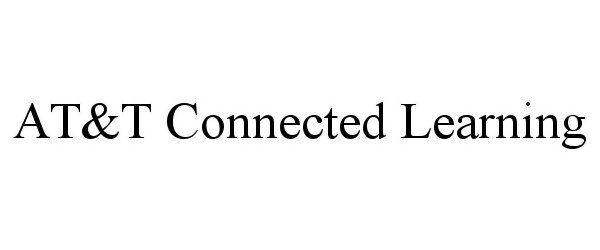 Trademark Logo AT&amp;T CONNECTED LEARNING