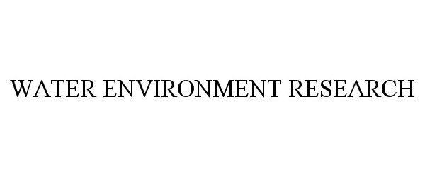 WATER ENVIRONMENT RESEARCH