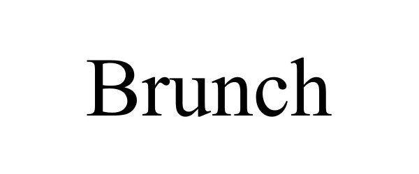 Trademark Logo BRUNCH