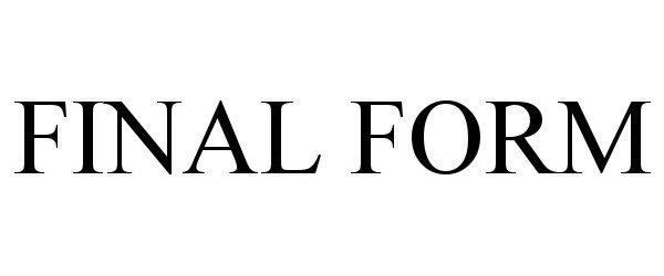 Trademark Logo FINAL FORM