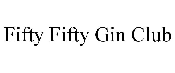  FIFTY FIFTY GIN CLUB