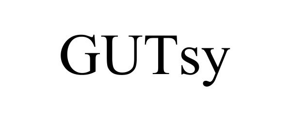 GUTSY