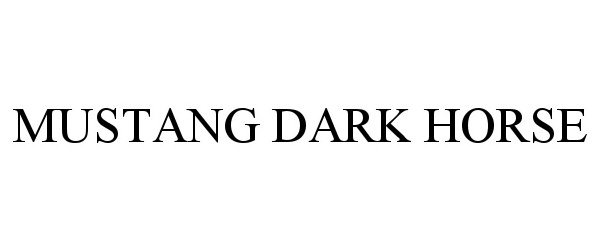 Trademark Logo MUSTANG DARK HORSE