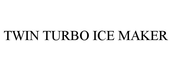 Trademark Logo TWIN TURBO ICE MAKER