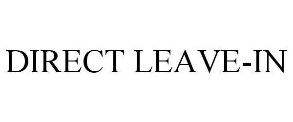  DIRECT LEAVE-IN