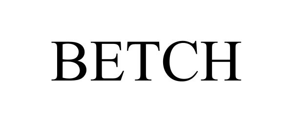 Trademark Logo BETCH