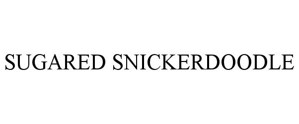 Trademark Logo SUGARED SNICKERDOODLE
