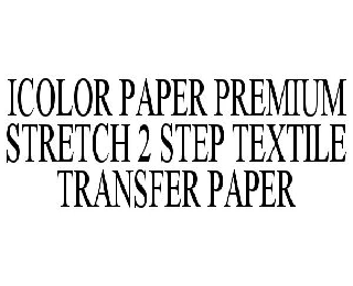  ICOLOR PAPER PREMIUM STRETCH 2 STEP TEXTILE TRANSFER PAPER