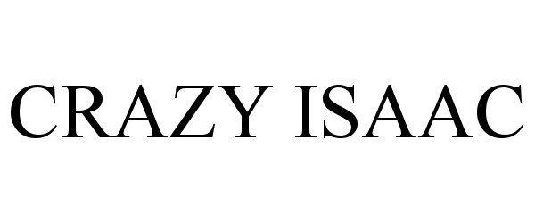 Trademark Logo CRAZY ISAAC
