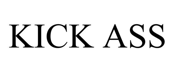 Trademark Logo KICK ASS