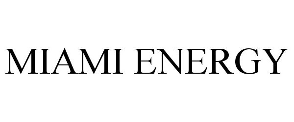 Trademark Logo MIAMI ENERGY