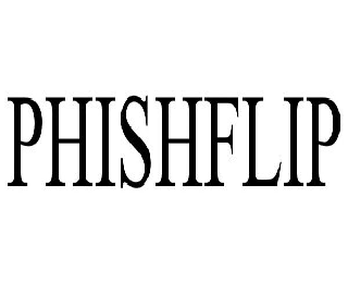  PHISHFLIP
