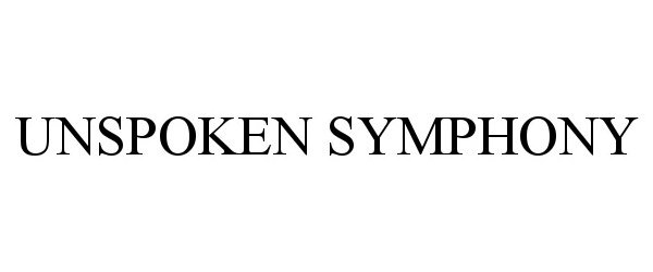Trademark Logo UNSPOKEN SYMPHONY