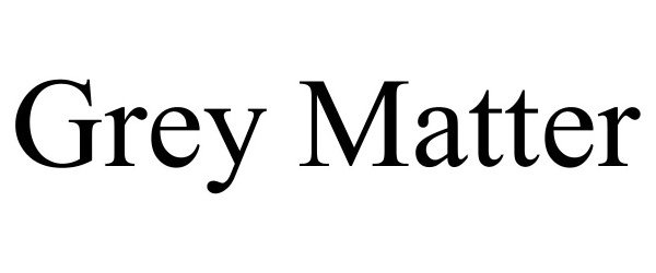 Trademark Logo GREY MATTER