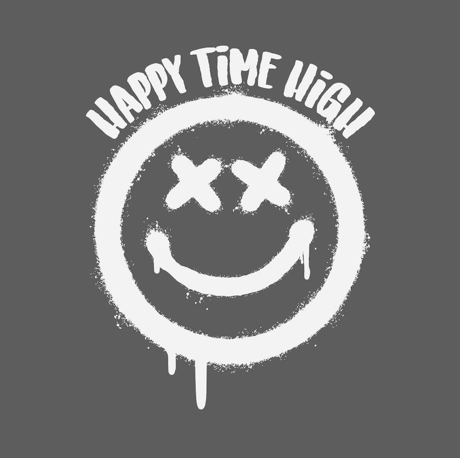  THE WORDING &quot;HAPPY TIME HIGH&quot;