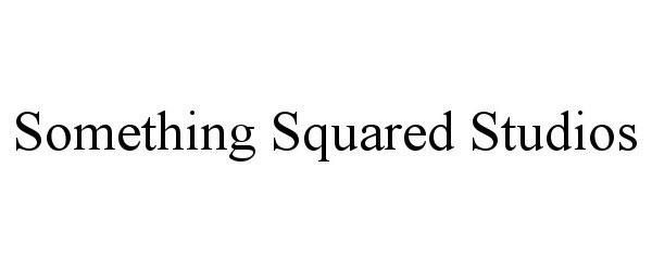 Trademark Logo SOMETHING SQUARED STUDIOS