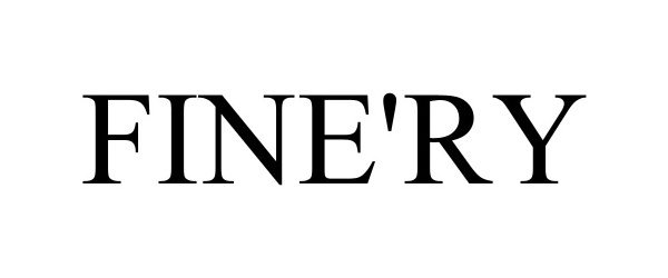 Trademark Logo FINE'RY