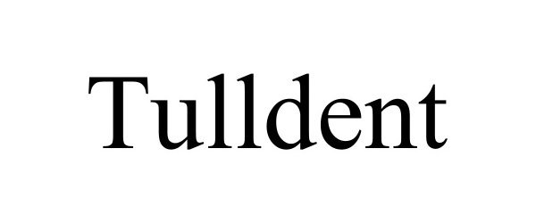 Trademark Logo TULLDENT