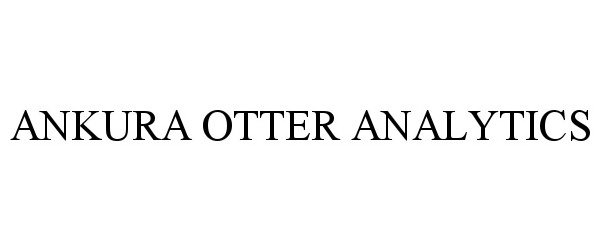 ANKURA OTTER ANALYTICS