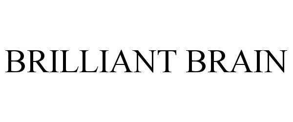 Trademark Logo BRILLIANT BRAIN