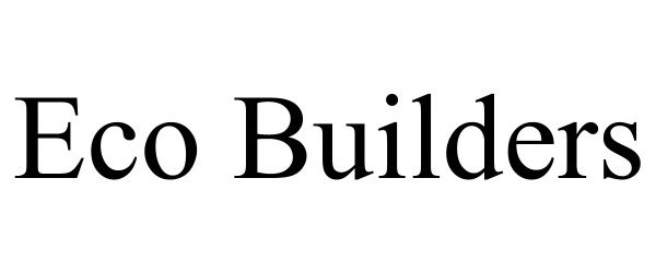 Trademark Logo ECO BUILDERS