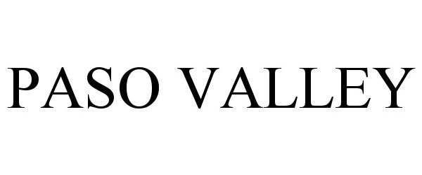 Trademark Logo PASO VALLEY