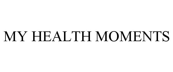 Trademark Logo MY HEALTH MOMENTS