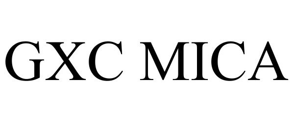 Trademark Logo GXC MICA