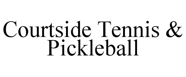  COURTSIDE TENNIS &amp; PICKLEBALL