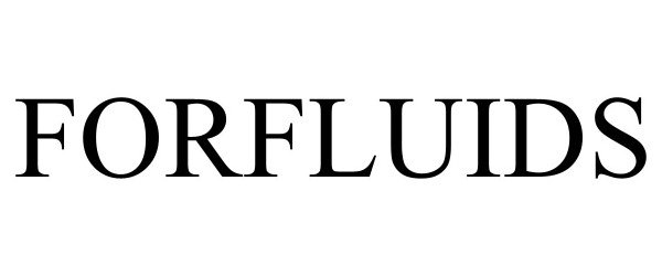 Trademark Logo FORFLUIDS