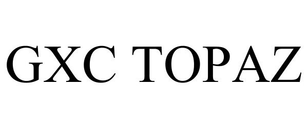 Trademark Logo GXC TOPAZ
