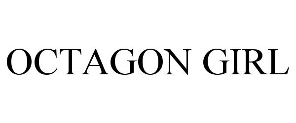 Trademark Logo OCTAGON GIRL