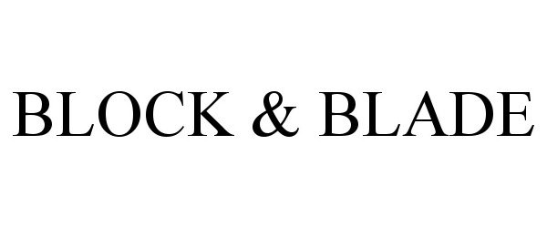 BLOCK &amp; BLADE