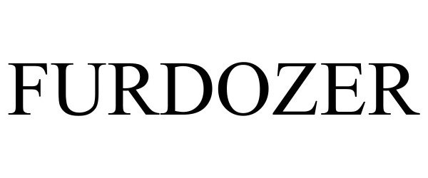 Trademark Logo FURDOZER